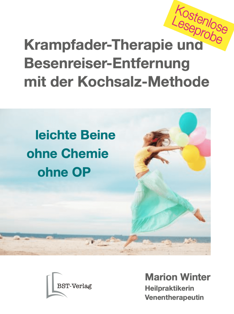 Kostenlose Leseprobe:
Krampfader-Therapie und Besenreiser-Entfernung
mit der Kochsalz-Methode von Marion Winter